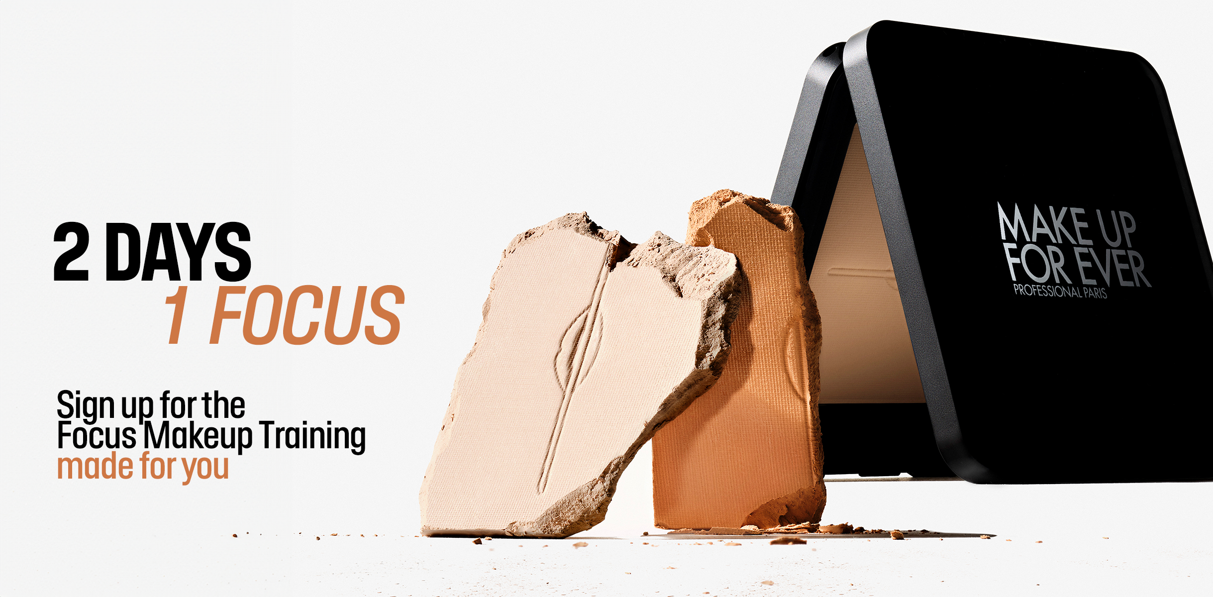2 days, 1 focus - Sign up for the Focus Makeup Training made for you
