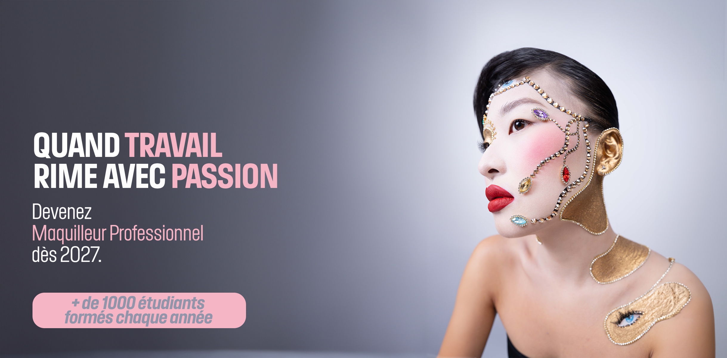 Quand travail rime avec passion. Devenez Maquilleur professionnel en 2027. 